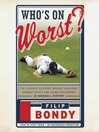 Cover image for Who's on Worst?